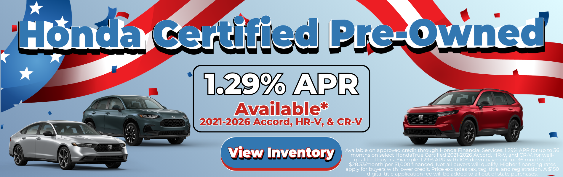 Rates as low as 1.99% APR on select Certified Pre-Owned!*