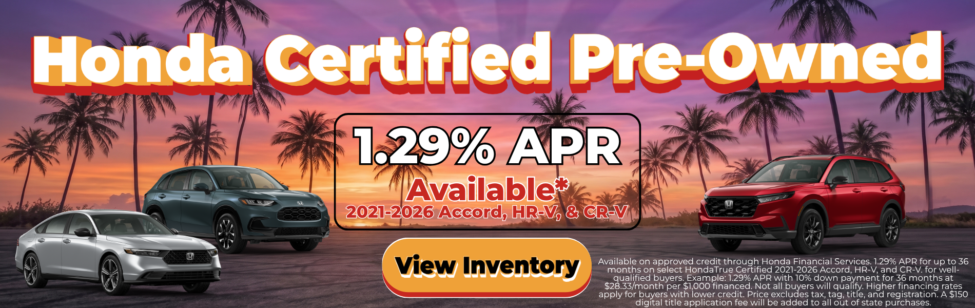 Rates as low as 1.99% APR on select Certified Pre-Owned!*